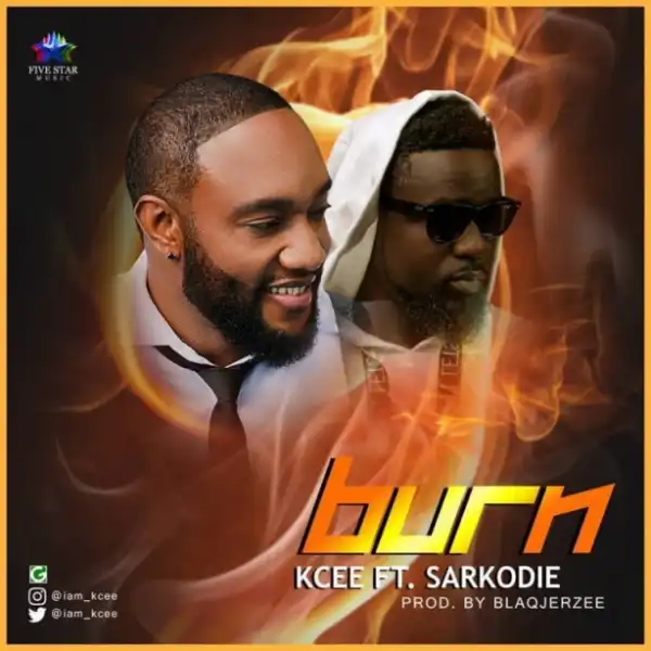 Kcee - Burn Ft. Sarkodie